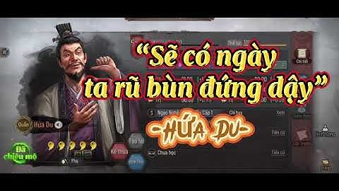 Phân tích tướng Hứa Du - Hiện tượng mới nổi trên chiến trường/ GAME TAM QUỐC CHÍ CHIẾN LƯỢC