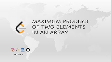 1464: Maximum Product of Two Elements in an Array, LEETCODE Daily Challenge.