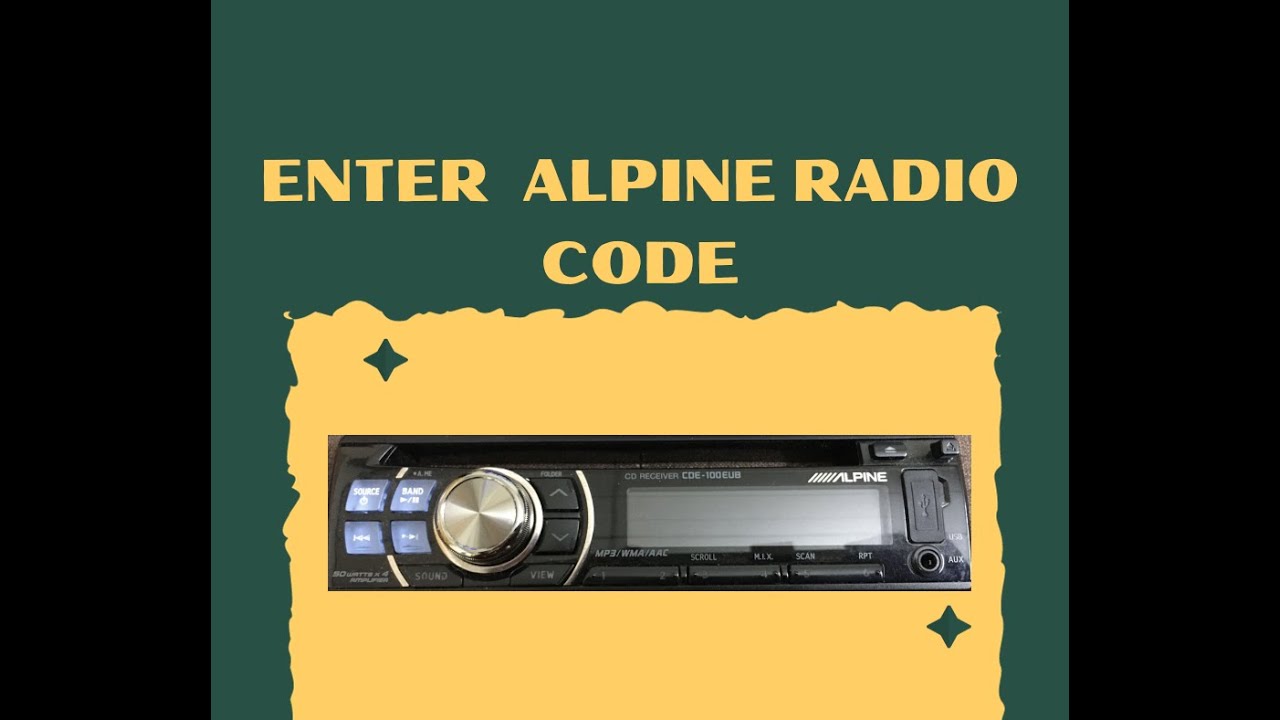 Guide On How To Enter Alpine Radio Code - YouTube