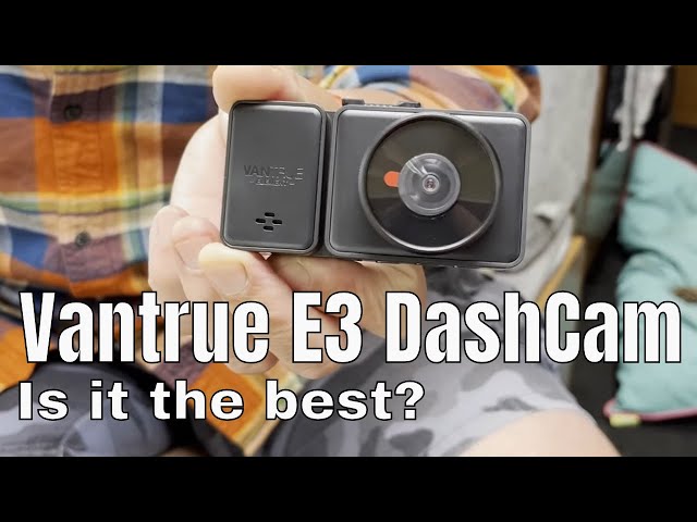 Vantrue E3 dash cam review 