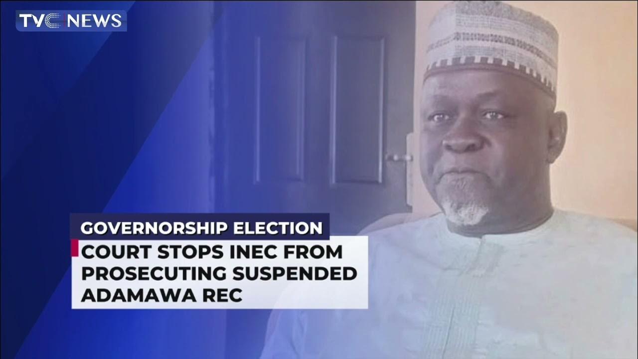 Court Stops INEC From Prosecuting Suspended Adamawa REC