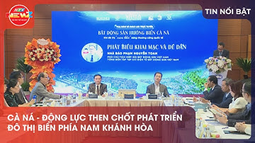 CÀ NÁ - ĐỘNG LỰC THEN CHỐT PHÁT TRIỂN ĐÔ THỊ BIỂN PHÍA NAM KHÁNH HÒA