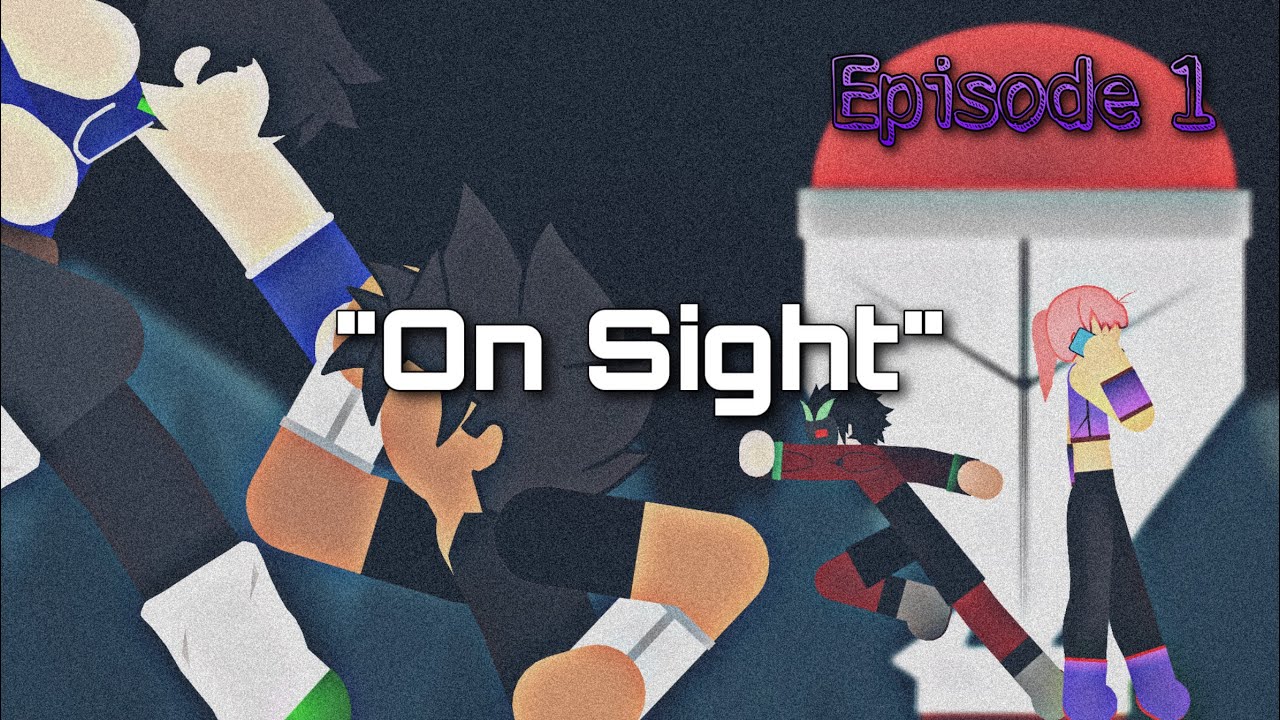 Episode 1 — “On Sight” || Distorted Vows || Stick Nodes