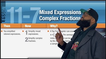 McGraw Hill Algebra 1, Chapter 11, Lesson 7 - Mixed Expressions and Complex Fractions