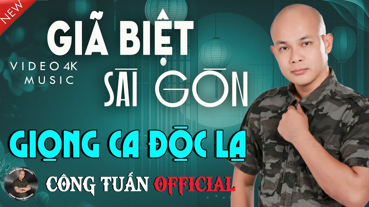 GIÃ BIỆT SÀI GÒN - CÔNG TUẤN - GIỌNG CA ĐỘC LẠ ĐẶC BIỆT HAY✨LK Nhạc Lính Hải Ngoại Hay Nhất HIỆN NAY