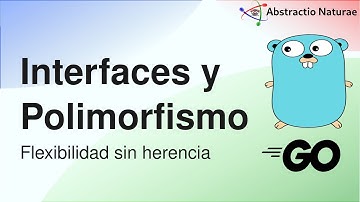 Golang: Interfaces y Polimorfismo en Go [Flexibilidad sin herencia]