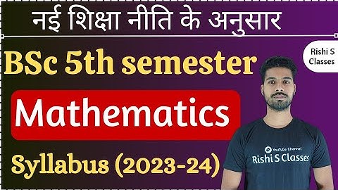 Bsc 5th semester mathematics syllabus 2023-24 | Group theory and Ring theory and Linear Algebra
