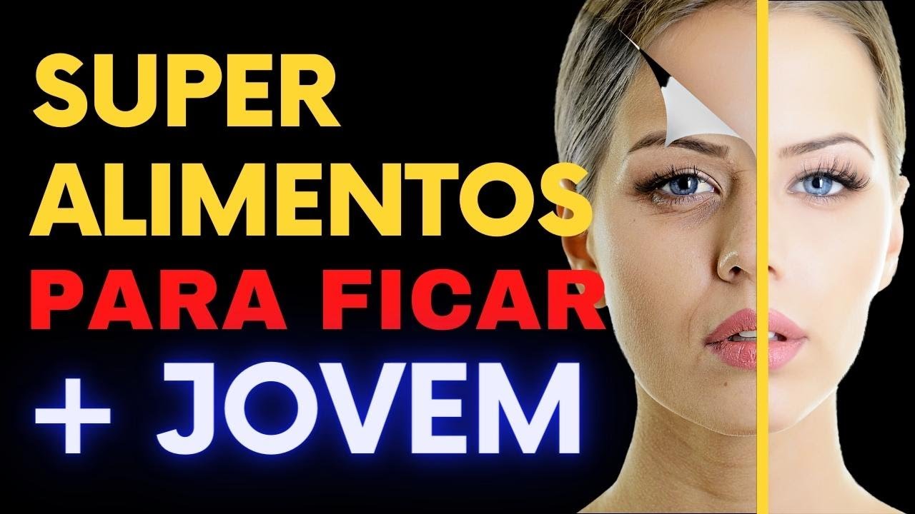 ALIMENTOS QUE TE DEIXAM MAIS JOVEM e 5 SEGREDOS PARA TER UMA VIDA LONGA (e COM SAÚDE)