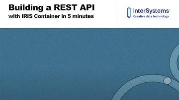 Building REST API with InterSystems IRIS Docker Container in 5 Minutes