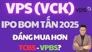 🟣 CHỨNG KHOÁN VPS (VCK), THƯƠNG VỤ IPO BOM TẤN SIÊU KHỦNG NĂM 2025, ĐÁNG MUA HƠN TCBS - VPBS? #vps