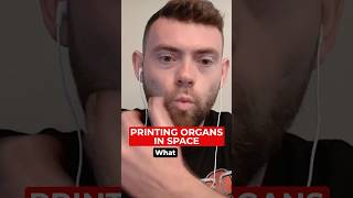 Printing Organs in Space?? 🪐🛰️