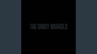 Earth to the Dandy Warhols