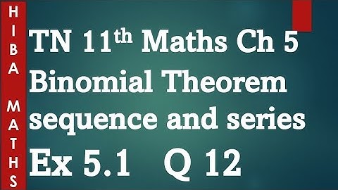 11th maths chapter 5 binomial theorem sequence and series exercise 5.1 question 12 tn syllabus