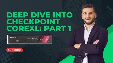 Deep Dive into Checkpoint CoreXL: Part 1