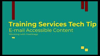 Creating accessible E-mails - Working with Hashtags