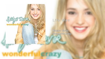 Katelyn Tarver - Life Was (Audio)