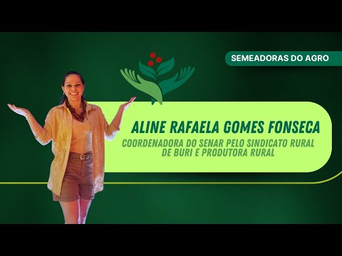 ALINE FONSECA, PRODUTORA RURAL | SEMEADORAS DO AGRO #49
