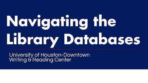 Navigating the UHD Library Databases