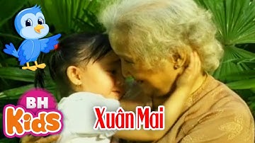 Cháu Yêu Bà ♫ Bà Ơi Bà ♫ Xuân Mai - Nhạc Thiếu Nhi Xuân Mai Hay Nhất