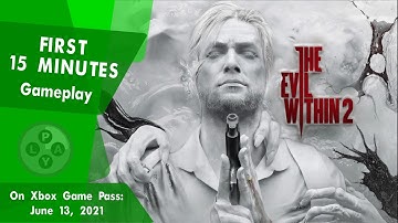 The First 15 Minutes Gameplay of The Evil Within 2 (Xbox One)