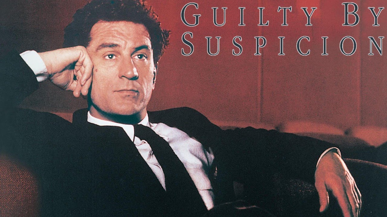 Guilty by Suspicion 1991 Film | Robert De Niro, Annette Bening, George Wendt | Review