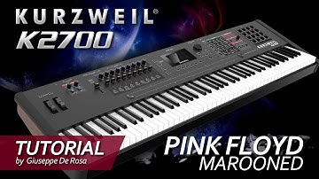 PINK FLOYD - MAROONED | KURZWEIL K2700 | TUTORIAL