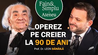 MIRACOLELE DOCTORULUI LEON DĂNĂILĂ. CELE 7 SECRETE ALE LONGEVITĂȚII CREIERULUI. | Fain & Simplu 191