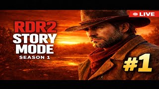 RDR2 STORY MODE 🔥 | FIRST TIME PLAYING THE STORY | LIVE #1