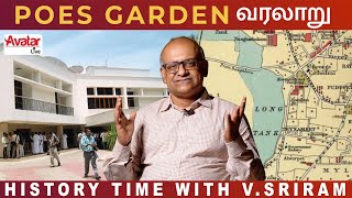 அந்த காலத்தில் Poes Gardenனின் விலை இரண்டரை லட்சம் ரூபாய் | History Time with Historian V Sriram