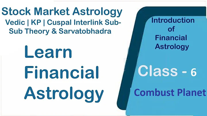 Class - 6 - Learn Astrology | Financial Astrology | Stock Market Astrology |  Combust(Aast) Planet
