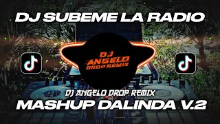 DJ SUBEME LA RADIO X DALINDA V.2 SLOWED MASHUP (DJ ANGELO DROP REMIX)