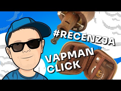 Waporyzator Vapman Click - Video-Recenzja PL - VapoManiak [4K]