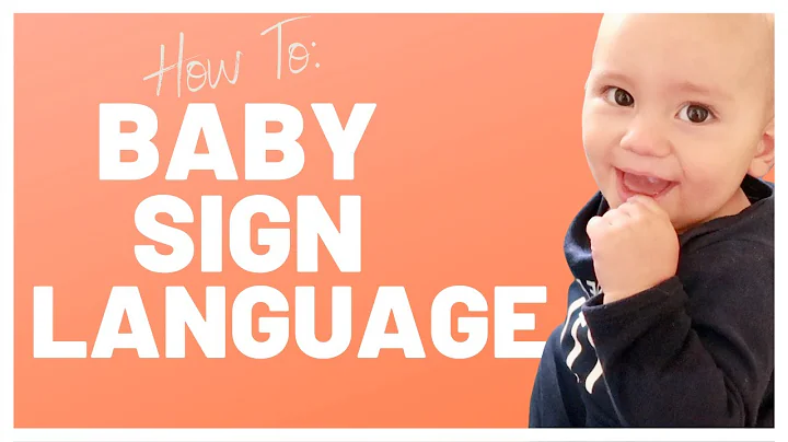 TEACH YOUR BABY TO SIGN - BABY SIGN LANGUAGE BASICS + 5 EASY SIGNS