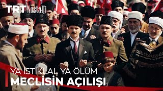 Büyük Millet Meclisi Çoşkuyla Açılıyor - Ya İstiklal Ya Ölüm