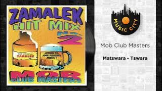 Mob Club Masters - Matswara - Tswara | Official Audio