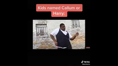 If your called Callum or Harry ?????