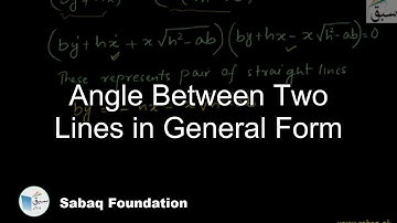 Angle Between Two Lines in General Form, Math Lecture | Sabaq.pk