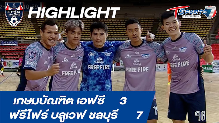 “ฟรีไฟร์ บลูเวฟ ชลบุรี” ถล่ม “เกษมบัณฑิต เอฟซี” 7-3 | 23 ธ.ค. 64 | ฟุตซอลไทยลีก | T Sports 7