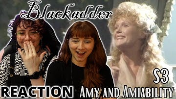 Blackadder | Americans react for the first time 😉| Amy and Amiability | S3 Ep 5 | Get Cunning