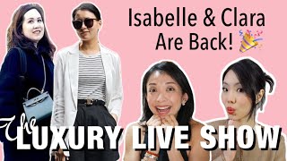 @IsabellesStyle & @ClaraZeela are Back!!! | The Luxury Live Show