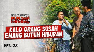 Lucunya Bokir Ngina Mpok Ati | PEPESAN KOSONG | EPS.28 (2/3)