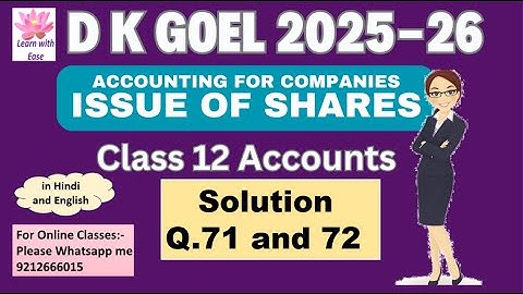 Q71 and 72| Issue of Shares| DK Goel 2025-26| Ch6| Class 12 Accounts| DK Goel 2026⁨@learnwithease