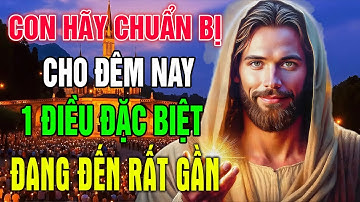 Chúa đã sắp đặt rồi, tối nay là lúc con nhận lãnh phước lành lớn nhất trong tuần |NGHE CHÚA MỖI NGÀY