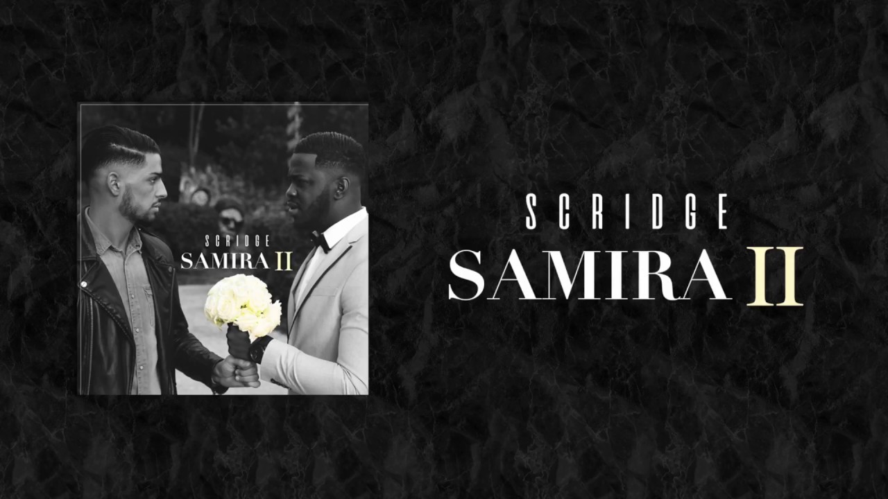 SCRIDGE - SAMIRA 2 (audio + paroles)