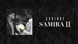 SCRIDGE - SAMIRA 2 (audio + paroles)