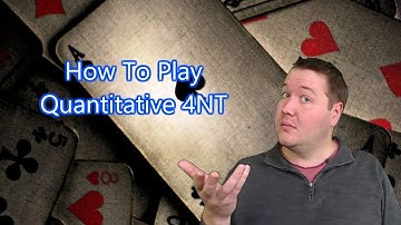 How To Play Quantitative 4NT