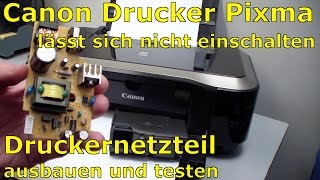 Canon Pixma Drucker ohne Funktion - defekt? Netzteil ausbauen und testen