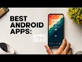 7 Top 7 Must-Have Android Apps for April 2022 📱
