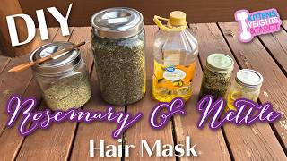 DIY Rosemary and Nettle Hair Mask