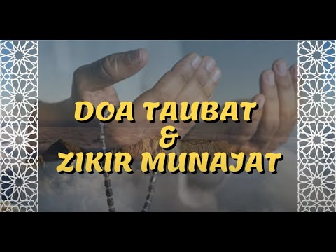 Doa Taubat \u0026 Zikir Munajat | Mohon Keampunan \u0026 Ketenangan Jiwa